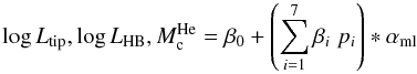 \appendix \setcounter{section}{3} \begin{equation} \log L_{\rm tip}, \log L_{\rm HB}, M_{\rm c}^{\rm He} = \beta_0 + \left(\sum_{i=1}^7 \beta_i \; p_i\right) * \alpha_{\rm ml} \end{equation}