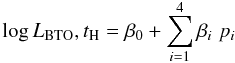 \begin{equation} \log L_{\rm BTO}, t_{\rm H} = \beta_0 + \sum_{i=1}^4 \beta_i \; p_i \end{equation}