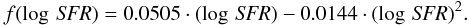 \begin{equation} f(\log\, \textit{SFR}) = 0.0505\cdot (\log\, \textit{SFR}) - 0.0144\cdot (\log\, \textit{SFR})^2. \end{equation}