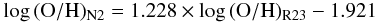 \begin{equation} \log\,(\rm{O/H})_{N2} = 1.228 \times \log\,(\rm{O/H})_{R23} - 1.921 \end{equation}