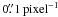 \hbox{$0\farcs1\,\mathrm{pixel}^{-1}$}