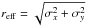 \hbox{$r_{\rm eff}=\sqrt{\sigma_x^2 + \sigma_y^2}$}