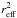 \hbox{$ r_{\rm eff}^2$}