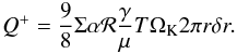 \begin{equation} Q^+ = \frac{9}{8} \Sigma \alpha {\cal R} \frac{\gamma}{\mu} T \Omega_{\rm K} 2 \pi r \delta r . \end{equation}