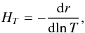 \appendix \setcounter{section}{1} \begin{equation} H_T = -\tderiv{r}{\!\ln T}, \end{equation}