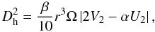 \appendix \setcounter{section}{2} \begin{equation} \Dh^2 = \frac{\beta}{10} r^3 \Omega \left|2 V_2 - \alpha U_2 \right|, \label{eq:dh} \end{equation}
