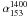 \hbox{$\alpha^{1400}_{153}$}