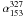 \hbox{$\alpha^{327}_{153}$}
