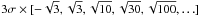 \hbox{$3\sigma \times [-\sqrt{3}, \sqrt{3}, \sqrt{10}, \sqrt{30}, \sqrt{100}, \ldots]$}