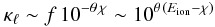 \appendix \setcounter{section}{1} \begin{equation} \kappa_\ell \sim f\,10^{-\theta\,\chi} \sim 10^{\theta\,(E_{\rm ion}-\chi)} \label{eqn:AA5} \end{equation}