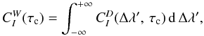 \appendix \setcounter{section}{2} \begin{equation} C_I^W(\tauc) = \int_{-\infty}^{+\infty} C_I^D(\Delta\lambda',\,\tauc)\, \diff{\Delta\lambda'} , \label{eqn:B3} \end{equation}