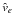 \hbox{$\hat{v}_e$}