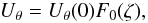 \begin{equation} \label{strat} {U_{\theta}}={U_{\theta}}(0)F_0(\zeta), \end{equation}