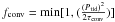 \hbox{$f_{\rm conv}=\min [ 1,( \frac{(P_{\rm tid})^2}{2\tau_{\rm conv}})]$}
