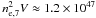 \hbox{$n_{\rm e,7}^2V \approx 1.2 \times 10^{47}$}