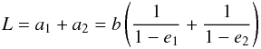 \begin{equation} L=a_1+a_2= b \left( \frac{1}{1-e_1} + \frac{1}{1-e_2} \right) \label{Lassym} \end{equation}