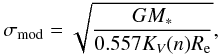 \begin{equation} \sigma_{\rm{mod}}=\sqrt{\frac{GM_{*}}{0.557 K_V(n) R_{\rm e}}}, \label{eq_sigmamod} \end{equation}