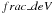 \hbox{$frac\_deV$}