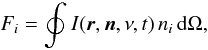 \begin{equation} \label{eq:F_components} F_{i} = \oint_{}^{} I(\bd{r},\bd{n},\nu,t) \, n_{i} \, {\rm d}\Omega, \end{equation}
