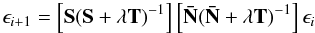 \begin{equation} \label{eq:epsilon} \epsilon_{i+1}=\left[ \S (\S + \lambda \T)^{-1} \right] \left[ \Nbar (\Nbar + \lambda \T)^{-1} \right] \epsilon_{i} \end{equation}