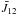 \hbox{$\bar J_{12}$}