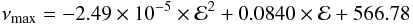 \begin{equation} \nu_{\max} = -2.49 \times 10^{-5} \times {\cal E}^2 +0.0840 \times {\cal E}+566.78 \end{equation}