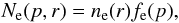 \begin{equation} N_{\rm e}(p,r)=n_{\rm e}(r) f_{\rm e}(p) , \label{spettro1} \end{equation}