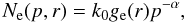 \begin{equation} N_{\rm e}(p,r)=k_0 g_{\rm e}(r) p^{-\alpha}, \label{spettro1bis} \end{equation}
