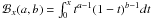 \hbox{${\cal B}_x(a,b)=\int_0^x t^{a-1} (1-t)^{b-1} dt$}