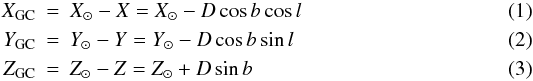 \begin{eqnarray} X_{\rm GC} &=& X_{\sun}-X= X_{\sun}-D\cos{b}\cos{l}\\ Y_{\rm GC} &=& Y_{\sun}-Y=Y_{\sun}-D\cos{b}\sin{l}\\ Z_{\rm GC} &=& Z_{\sun}-Z=Z_{\sun}+D\sin{b} \end{eqnarray}
