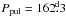 \hbox{$P_{\mathrm {pul}}=162\fd3$}