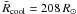 \hbox{$\bar{R}_{\mathrm {cool}} = 208\,R_{\odot}$}