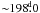 \hbox{${\sim}198\fd0$}