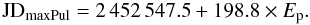 \begin{equation} \text{JD}_{\rm maxPul} = 2\,452\,547.5 + 198.8 \times E_{\mathrm p}. \label{pulsstartefem} \end{equation}