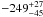 \hbox{$-249_{-45}^{+27}$}