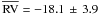\hbox{$\overline{\mathrm{RV}} = -18.1 \,\pm\, 3.9$}