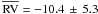 \hbox{$\overline{\mathrm{RV}} = -10.4 \,\pm\, 5.3$}