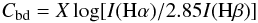 \begin{equation} C_{\rm bd}= X \log [I({\rm H}\alpha)/2.85I({\rm H}\beta)] \end{equation}