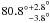 \hbox{$80.8\degr^{+2.8\degr}_{-3.8\degr}$}