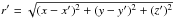 \hbox{$r' = \sqrt{(x-x')^2 + (y-y')^2 + (z')^2}$}