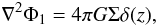 \appendix \setcounter{section}{2} \begin{equation} \label{poisson} { \nabla^{2}\Phi_1 = 4\pi G \Sigma \delta(z), } \end{equation}