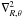 \hbox{$\nabla^{2}_{R,\theta}$}
