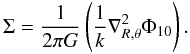 \appendix \setcounter{section}{2} \begin{equation} \label{sigpois} { \Sigma = \frac{1}{2 \pi G} \left(\frac{1}{k}\nabla_{R,\theta}^{2}\Phi_{10}\right). } \end{equation}