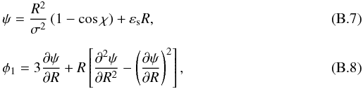 \appendix \setcounter{section}{2} \begin{eqnarray} && { \psi = \frac{R^2}{\sigma^2}\left(1 - \cos\chi\right) + \varepsilon_{\rm s} R, } \\[2mm] &&{ \phi_1 = 3\frac{\partial\psi}{\partial R} + R\left[\frac{\partial^2\psi}{\partial R^2} - \left( \frac{\partial\psi}{\partial R} \right)^2 \right], } \end{eqnarray}