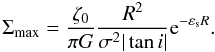 \appendix \setcounter{section}{2} \begin{equation} { \Sigma_{\rm max} = \frac{\zeta_0}{\pi G}\frac{R^2}{\sigma^2|\tan i|}{\rm e}^{-\varepsilon_{\rm s} R}. } \end{equation}