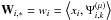 \hbox{${\bf W}_{i,*} = w_i= \left< x_i, \Psi^{(\mu)}_{i,k} \right>$}