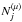 \hbox{$N_{j}^{(\mu)}$}