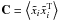\hbox{${\bf C}=\left\langle \tilde{x}_i\tilde{x}_i^{\rm T}\right\rangle $}