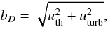 \begin{equation} b_{D}=\sqrt{u_{\rm th}^2 + u_{\rm turb}^2}, \end{equation}