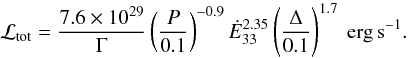 \begin{equation} \mathcal{L}_{\rm tot} = \frac{7.6\times 10^{29}}{\Gamma} \left( \frac{P}{0.1} \right)^{-0.9} \Edot^{2.35} \left( \frac{\Delta}{0.1} \right)^{1.7}\ {\rm erg\, s}^{-1} . \end{equation}